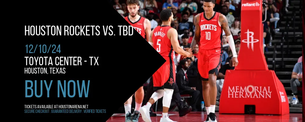 Houston Rockets vs. TBD (Date at Toyota Center - TX