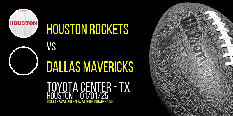 Houston Rockets vs. Dallas Mavericks at Toyota Center - TX