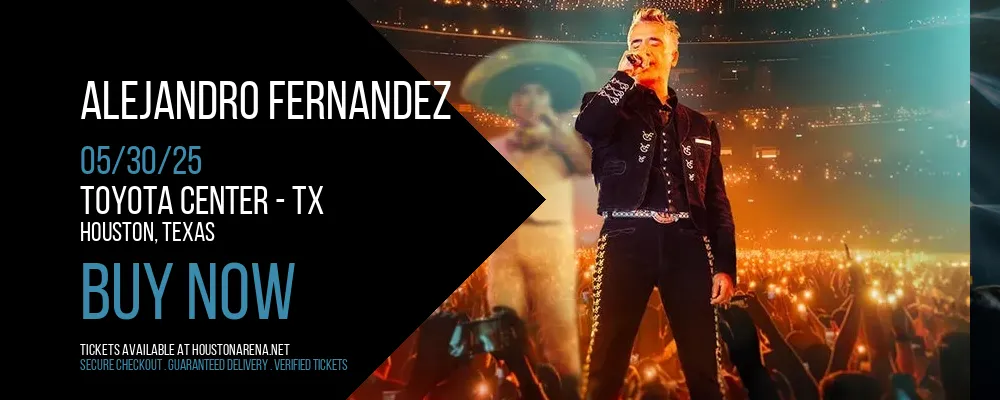 Alejandro Fernandez at Toyota Center - TX